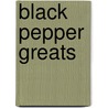 Black Pepper Greats by Jo Franks