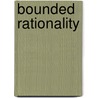 Bounded Rationality door Martin Matthias