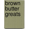Brown Butter Greats door Jo Franks