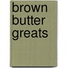 Brown Butter Greats door Jo Franks