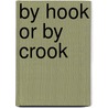 By Hook Or by Crook door Martin Greenberg