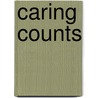 Caring Counts door Mary Elizabeth Salzmann