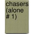Chasers (Alone # 1)