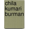 Chila Kumari Burman by Rina Arya