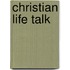 Christian Life Talk