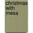 Christmas with Mesa