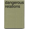 Dangerous Relations door Marilyn Levinson