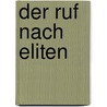 Der Ruf Nach Eliten by Katrin Schulze