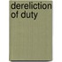 Dereliction of Duty