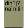 Din�J� Na`Nitin door Robert S. McPherson