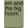 Em and the Big Hoom by Jerry Pinto