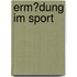 Erm�Dung Im Sport