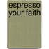Espresso Your Faith