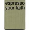 Espresso Your Faith door Rhonda Rhea