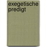 Exegetische Predigt by Philipp Steinweber