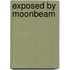Exposed by Moonbeam