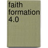 Faith Formation 4.0 by Julie Anne Lytle