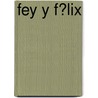 Fey Y F�Lix by M.Ed. Camarena