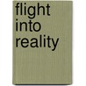 Flight Into Reality door Greta Manville