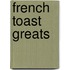 French Toast Greats