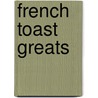 French Toast Greats door Jo Franks
