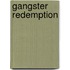 Gangster Redemption