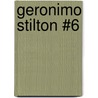 Geronimo Stilton #6 by Gernonimo Stilton