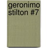 Geronimo Stilton #7 by Gernonimo Stilton