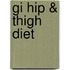 Gi Hip & Thigh Diet