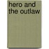 Hero and the Outlaw