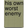 His Own Worst Enemy door Stephani Hecht