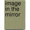 Image in the Mirror door Tommy Arnez