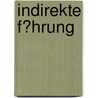 Indirekte F�Hrung by Tanja A. Mehl