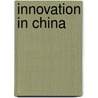 Innovation in China door John And Doris Naisbitt