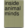 Inside Animal Minds door Virginia Morell