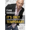 It's Only Temporary door Evan Handler