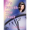 It's Worth the Wait door Michele Jackson