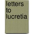 Letters to Lucretia