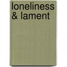 Loneliness & Lament door Patricia J. Huntington