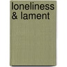 Loneliness & Lament by Patricia J. Huntington