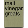 Malt Vinegar Greats by Jo Franks