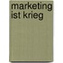 Marketing Ist Krieg