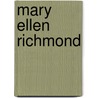 Mary Ellen Richmond door Tina Kerz