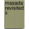 Masada Revisited Ii door Arthur Ziffer