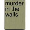 Murder in the Walls by Richard Martin Stern