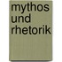 Mythos Und Rhetorik
