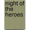 Night of the Heroes by Adrian Cole