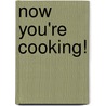 Now You'Re Cooking! door Don Lynch