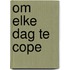 Om Elke Dag Te Cope