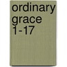 Ordinary Grace 1-17 door Daughters of St. Paul
